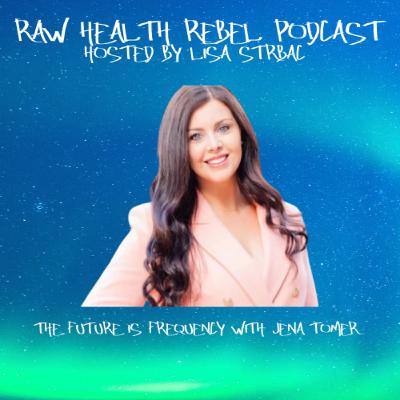 (E78) The future is frequency with Jena Tomer - healing from Lyme, mold & more (E78) The future is frequency with Jena Tomer - healing from Lyme, mold & more
