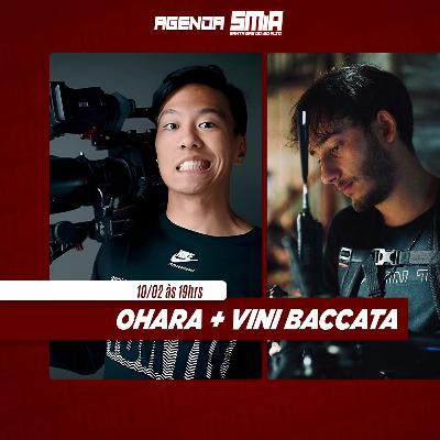 #228 - Ohara & Vini Baccata - Produtora, Trabalhos e Filmes c/ Celular