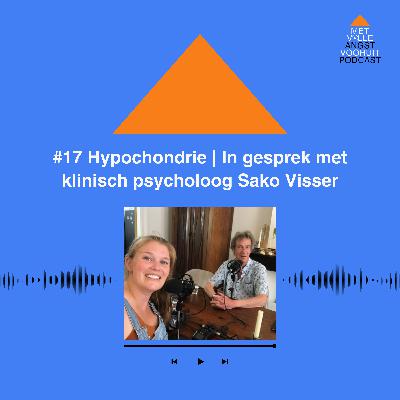 #17 Hypochondrie | In gesprek met klinisch psycholoog Sako Visser