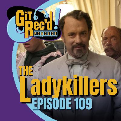The Ladykillers (w/ Karl Keiderling) The Ladykillers (w/ Karl Keiderling)