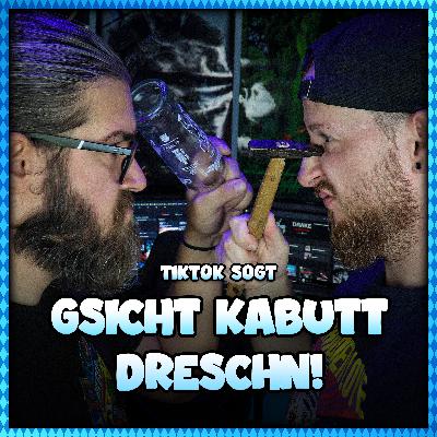 TikTok sogt ihr soids eich as Gsicht eidreschn - guade Idee!