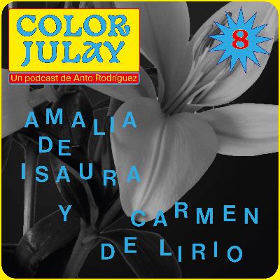 COLOR JULAY 8: Amalia de Isaura y Carmen de Lirio