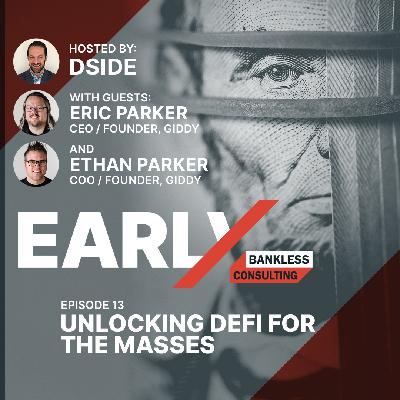 13. Giddy: Unlocking DeFi for the Masses with Eric & Ethan Parker