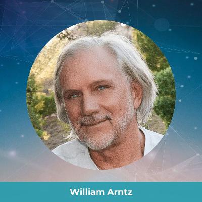 Ep. 67: He Changed The Way Millions See Reality - William Arntz