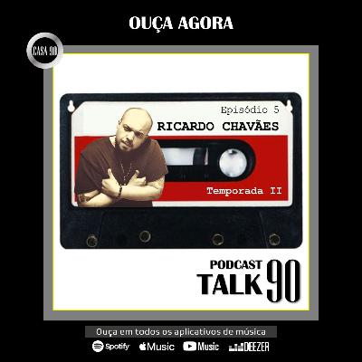 T02 Episódio 5: Ricardo Chavães