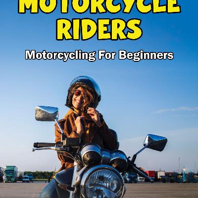 Learn How to Ride a Motorcycle in an Hour.