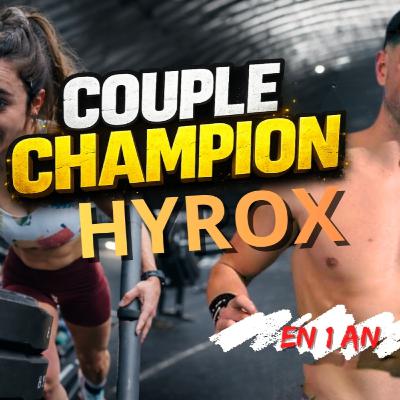 Hyrox Duo : le chemin en 1 an pour entrer parmi les meilleurs [ep.130]