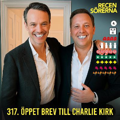 317. Öppet brev till Charlie Kirk