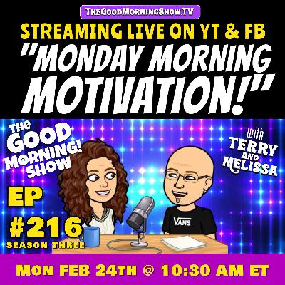Ep. #216 "Monday Morning Motivation!!" [S3|E34]