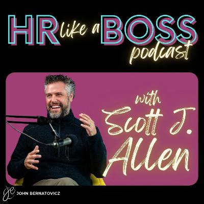 The Role of Mentorship in Leadership Development | HR Like a Boss with Scott J. Allen