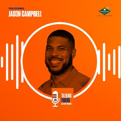 Talking Tigers Podcast with Andy Burcham-Jason Campbell, Part 2 Talking Tigers Podcast with Andy Burcham-Jason Campbell, Part 2