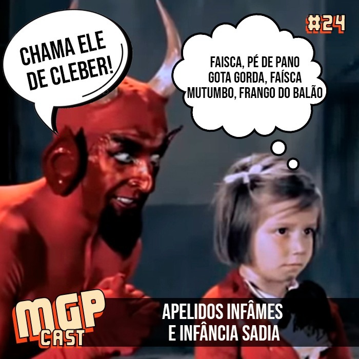 MGPCast #24 Apelidos infâmes e infância sadia episode artwork