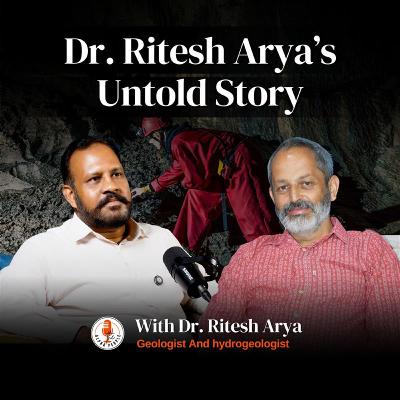 Groundwater, Himalayas, Climate Change & Earth's Secrets | Indian Geologist Dr. Ritesh Arya's Story Groundwater, Himalayas, Climate Change & Earth's Secrets | Indian Geologist Dr. Ritesh Arya's Story