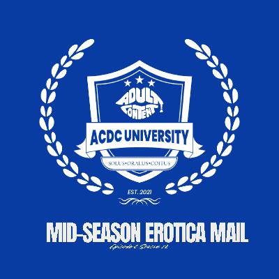 (E6): Mid-Season EROTICA MAIL (E6): Mid-Season EROTICA MAIL