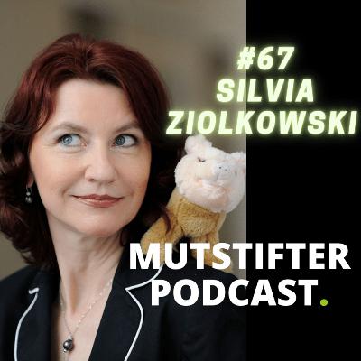 #67 Silvia Ziolkowski - Wie baue ich mir meine Zukunft?
