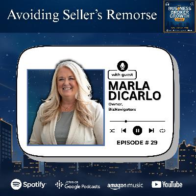 Avoiding Seller’s Remorse, with Marla DiCarlo Avoiding Seller’s Remorse, with Marla DiCarlo