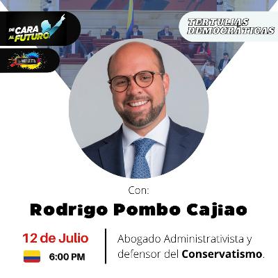 Tertulias Democráticas 🎙 con Rodrigo Pombo Cajiao Tertulias Democráticas 🎙 con Rodrigo Pombo Cajiao