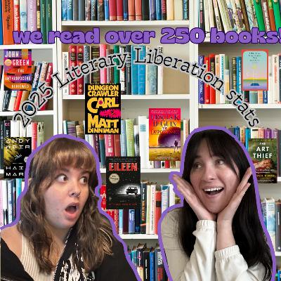 2025 Reading Wrap Up || Literary Liberation Podcast
