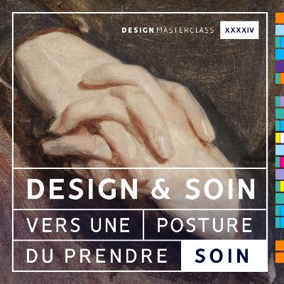 #44 •  Design et soin : vers une posture du prendre soin