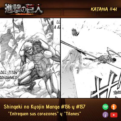 KC41| Shingeki no Kyojin Manga #136: "Entreguen sus corazones" y #137: "Titanes" KC41| Shingeki no Kyojin Manga #136: "Entreguen sus corazones" y #137: "Titanes"
