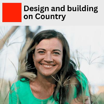 20. Design and building on Country