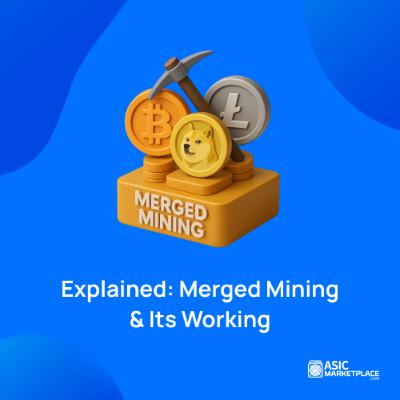 Explained: Merged Mining & Its Working Explained: Merged Mining & Its Working