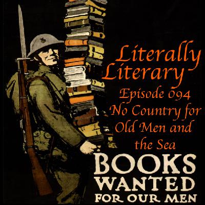 LL- 094 - No Country for Old Men and the Sea - No Country for Old Men by Cormac McCarthy & The Old Man and the Sea by Ernest Hemingway