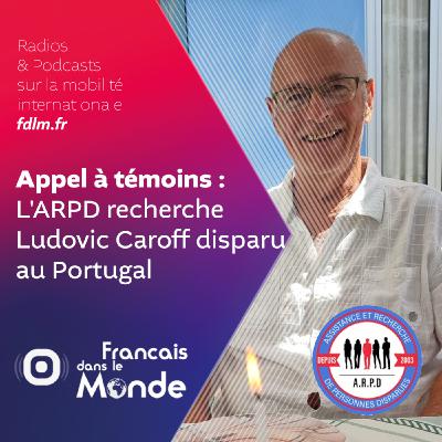 Disparitions à l'étranger : Le travail de l'ARPD