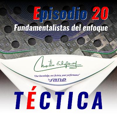 20 - Fundamentalistas del enfoque