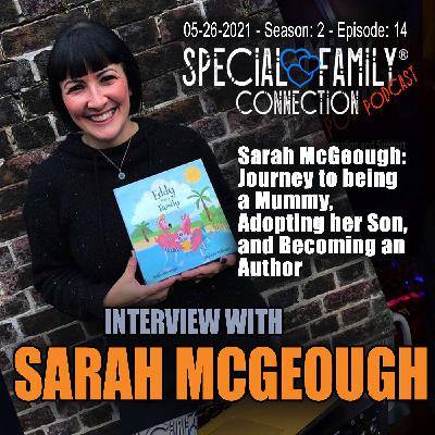 Sarah McGeough: Journey to being a Mummy, Adopting her Son, and Becoming an Author