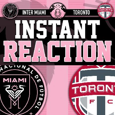 Raw Reaction: Inter Miami draw at Toronto FC, 1-1