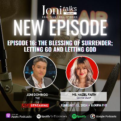 The Blessing Of Surrender; Letting Go And Letting God with Hazel Faith | Ep. 16 The Blessing Of Surrender; Letting Go And Letting God with Hazel Faith | Ep. 16