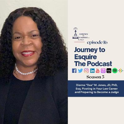 Dionne "Dee" M. Jones, JD, PhD | Pivoting In Your Law Career and Preparing to Become a Judge Dionne "Dee" M. Jones, JD, PhD | Pivoting In Your Law Career and Preparing to Become a Judge