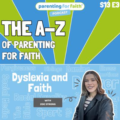 S13E3: Dyslexia and Faith (Zoe Strong) S13E3: Dyslexia and Faith (Zoe Strong)