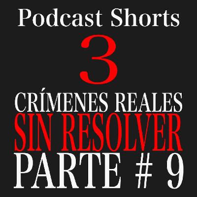 Crímenes Reales Sin Resolver Parte # 9 - Podcast Shorts - Episodio exclusivo para mecenas