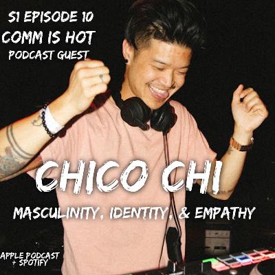 Chico Chi opens up about Masculinity, Identity & Empathy Chico Chi opens up about Masculinity, Identity & Empathy