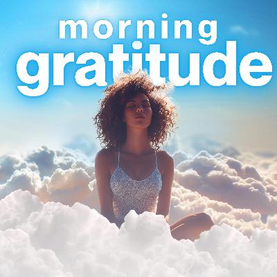 I Am Blessed | Morning Gratitude Meditation I Am Blessed | Morning Gratitude Meditation