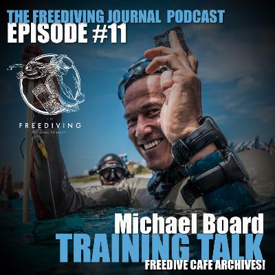 #11 | Michael Board | Training Talk | Freedive Café Special Archives #11 | Michael Board | Training Talk | Freedive Café Special Archives