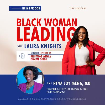 S8E12: Resetting with a Digital Detox with Dr. Nina Joy Mena S8E12: Resetting with a Digital Detox with Dr. Nina Joy Mena