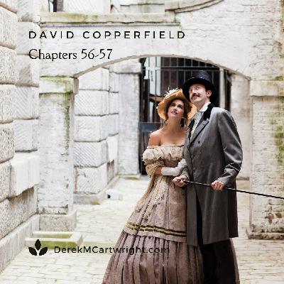 David Copperfield - Chapters 56-57