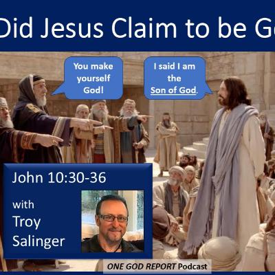 158) "Jesus Claimed to be God, and the Jews Knew It!" (John 10:33) 158) "Jesus Claimed to be God, and the Jews Knew It!" (John 10:33)