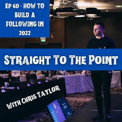 60: How To Build A Following In 2022?