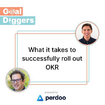 What it takes to successfully roll out OKR with Ben Lamorte