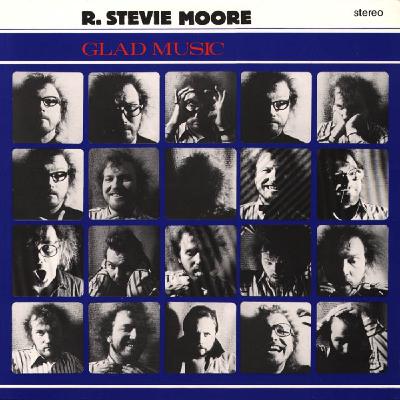 Disco 42 -R. Stevie Moore: "Glad Music" Disco 42 -R. Stevie Moore: "Glad Music"
