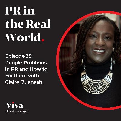 People Problems in PR and How to Fix them with Claire Quansah
