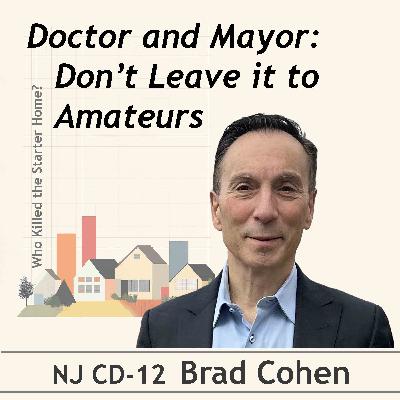 Doctor and Mayor: Don’t Leave it to Amateurs. Conversation with Brad Cohen