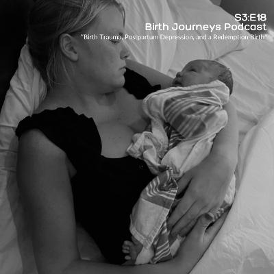Shaina’s Journey: Birth Trauma, Postpartum Depression, and a Redemption Birth