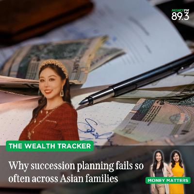 Wealth Tracker: The $99 Trillion Question - Why Asian families struggle to plan their wealth