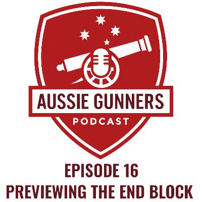 Episode 16 - Previewing the End Block