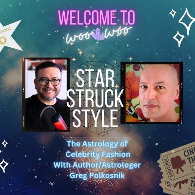 Astrology + Fashion with "Star Struck Style" Author Greg Polkosnik Astrology + Fashion with "Star Struck Style" Author Greg Polkosnik